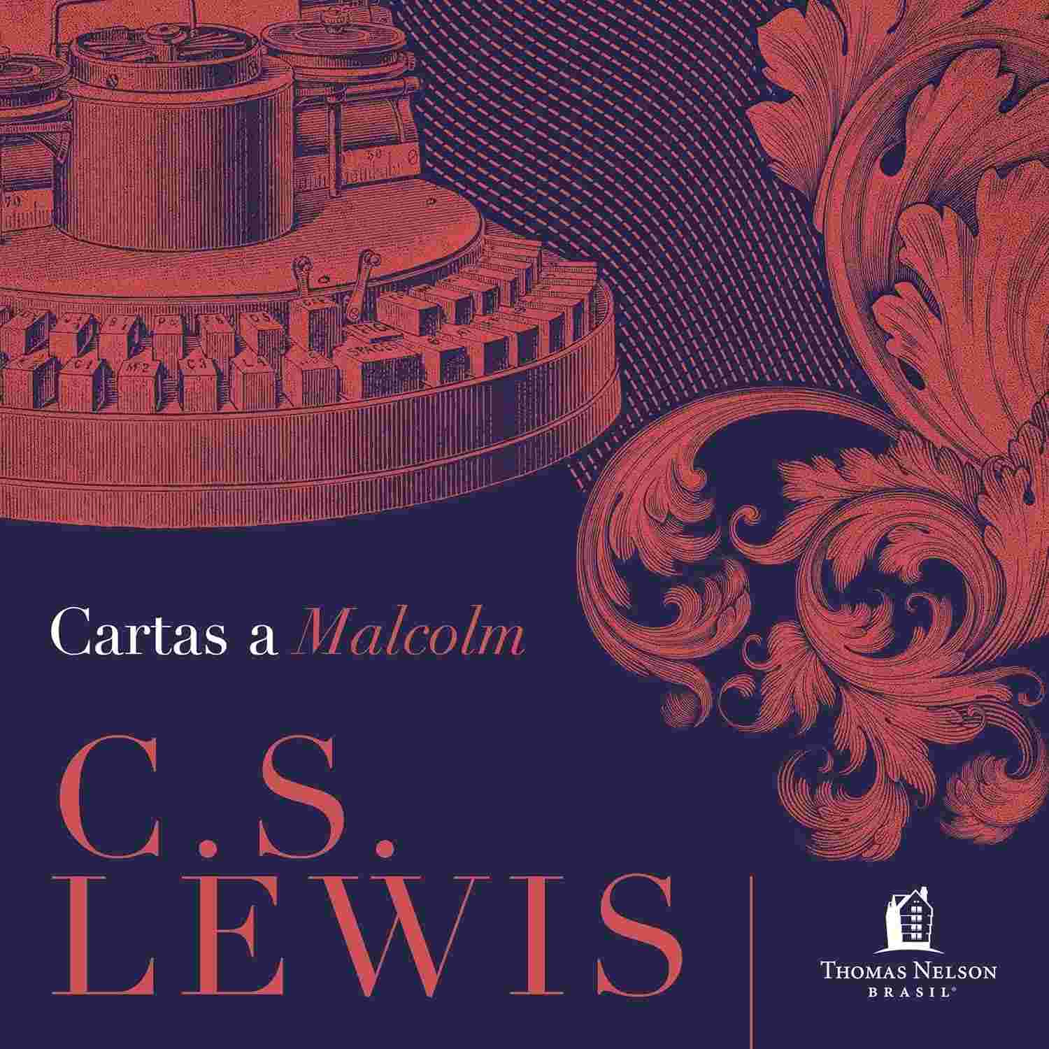Cartas a Malcolm: A Oração e a Relação com Deus por C.S. Lewis