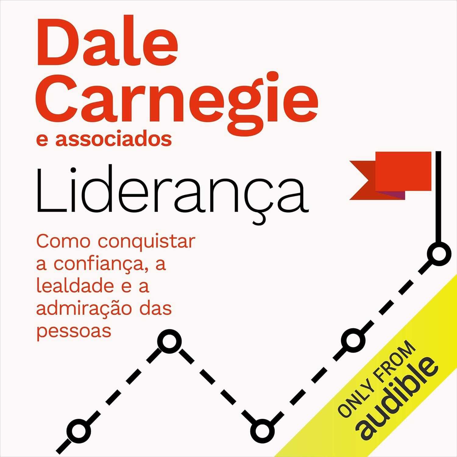 Liderança Inspiradora: Conquiste Confiança, Lealdade e Admiração