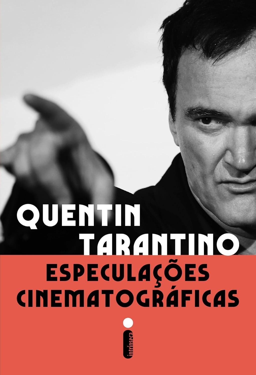 Especulações Cinematográficas: O Livro de Quentin Tarantino Sobre Cinema