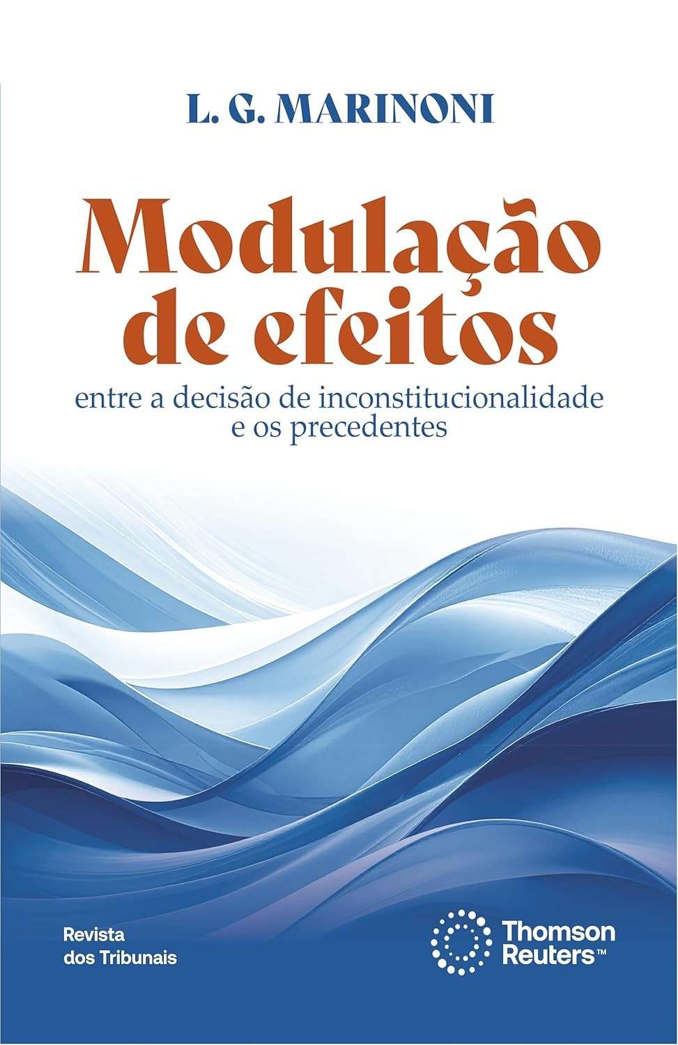 Modulação de Efeitos: Domine a Tese de Luiz Guilherme Marinoni