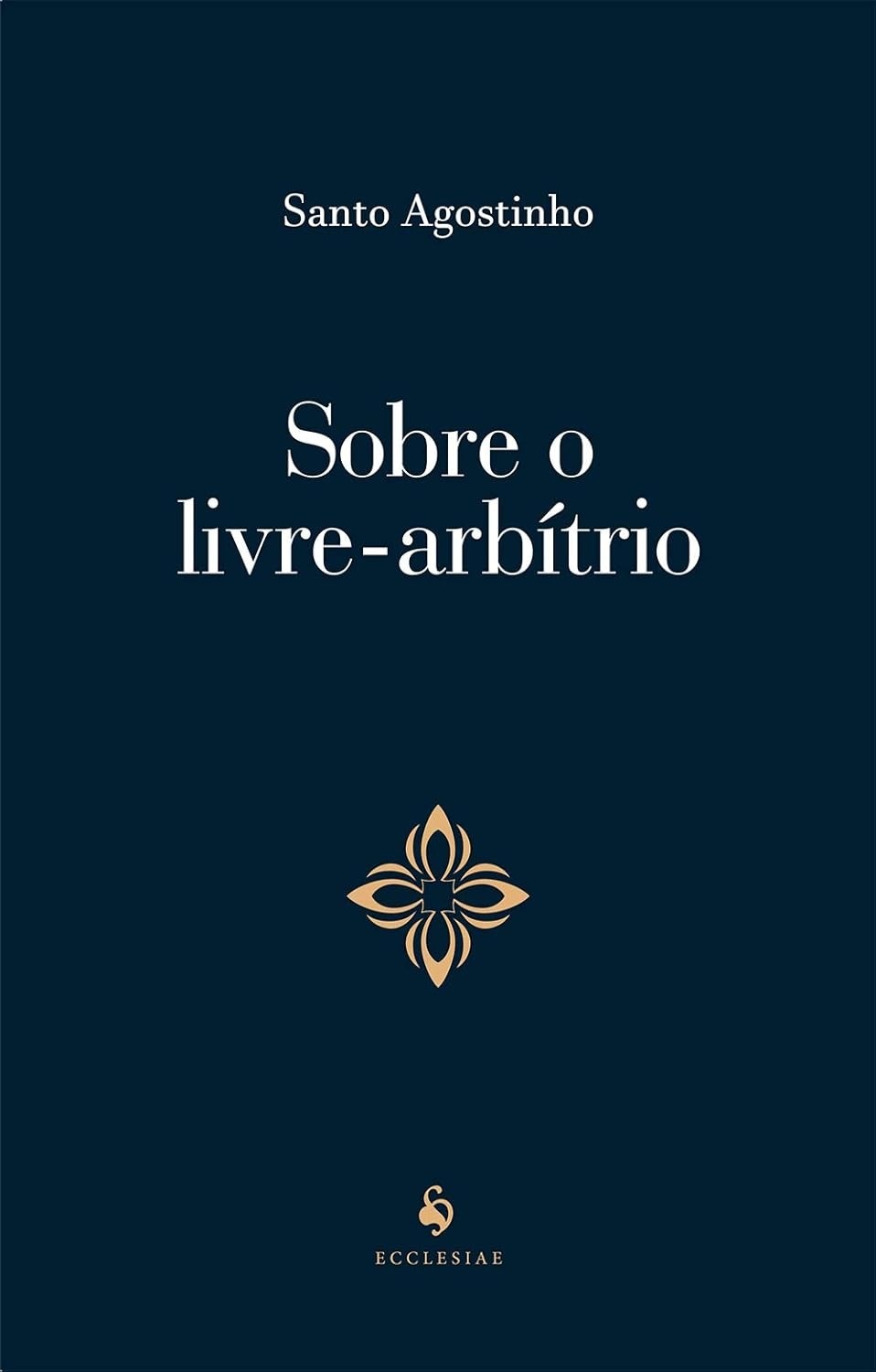 Livre-Arbítrio: A Obra Essencial de Santo Agostinho Sobre Liberdade e o Mal