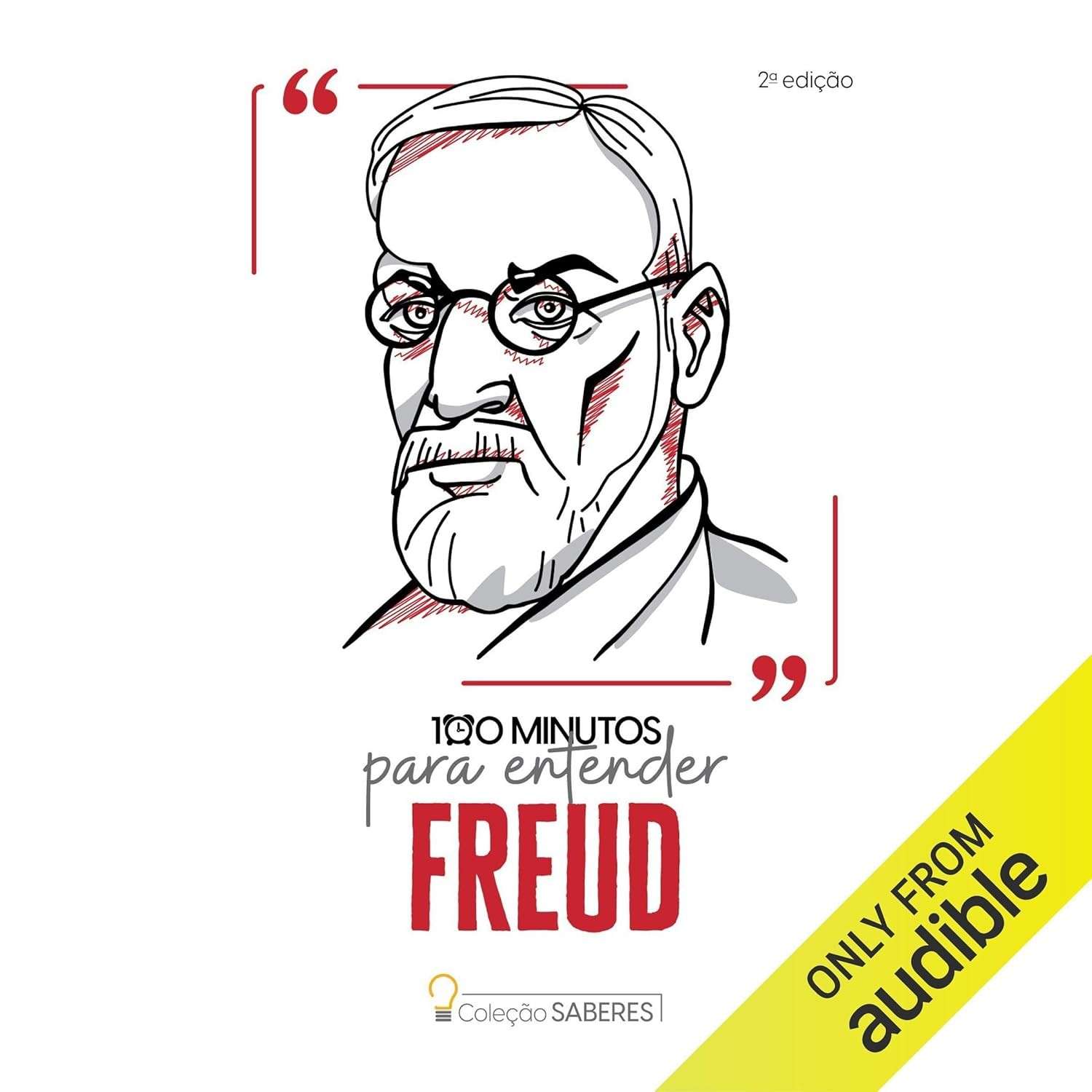Desvende a Mente Humana: Freud em 100 Minutos - Coleção Saberes