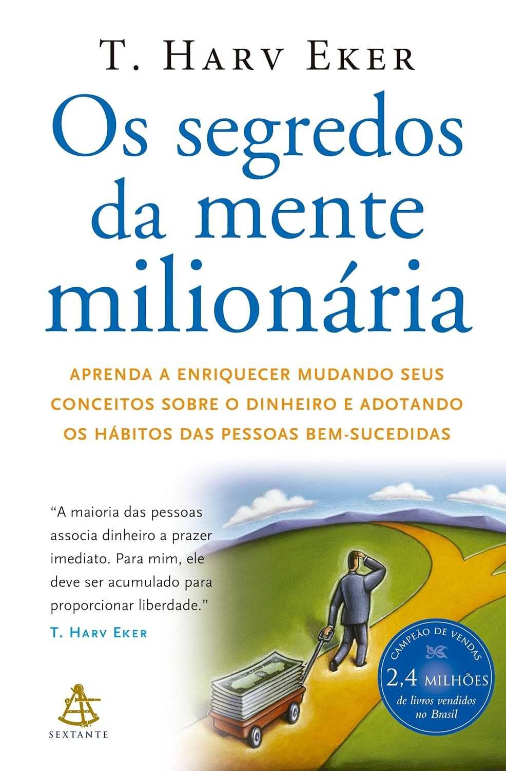 Os Segredos da Mente Milionária: Transforme Sua Riqueza com Hábitos de Sucesso