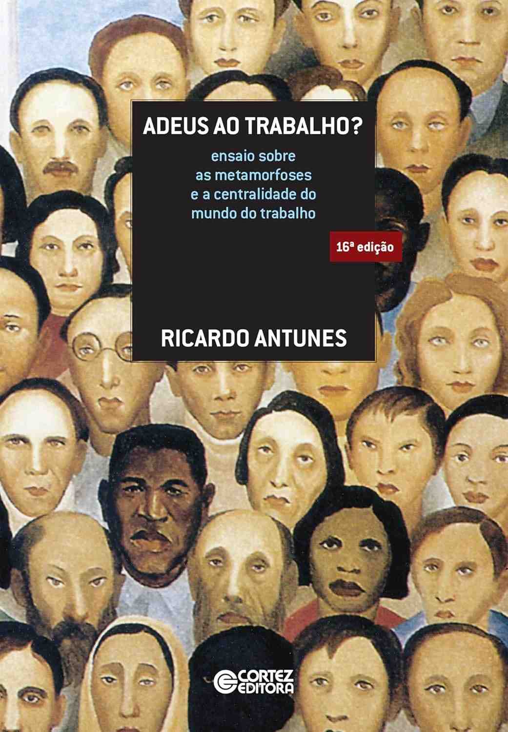 Adeus ao Trabalho?: Desvende as Metamorfoses do Mundo do Trabalho