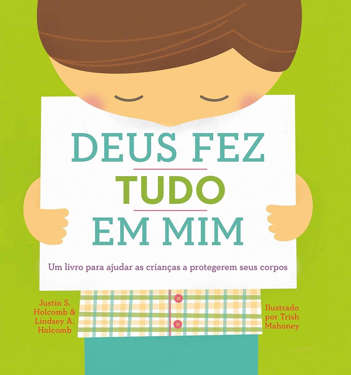 Deus Fez Tudo em Mim: Proteja Seu Filho com a Verdade Divina