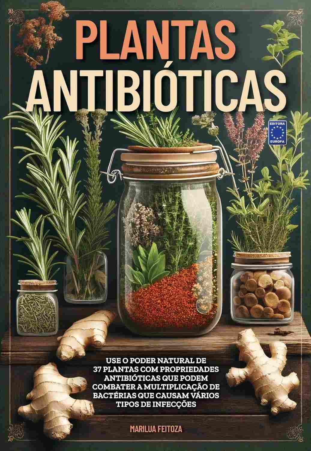 Plantas Antibióticas: O Guia Essencial para a Cura Natural
