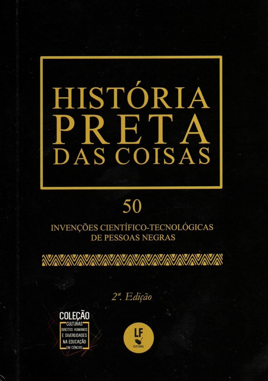História Preta das Coisas: 50 Invenções Negras Essenciais - Edição de Bolso