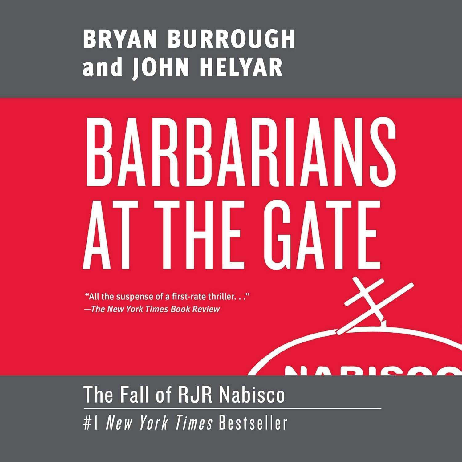 Barbarians at the Gate: A Queda da RJR Nabisco - O Clássico do Mundo dos Negócios