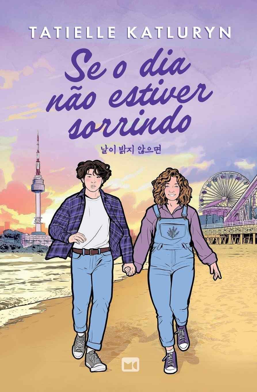 Se o Dia Não Estiver Sorrindo: Um Romance de Redescoberta e Amor Verdadeiro