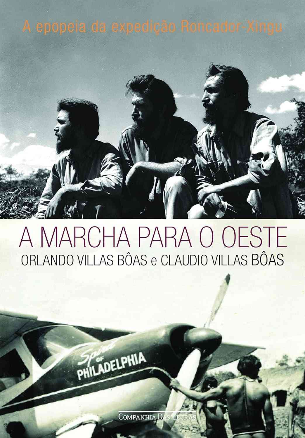 A Marcha para o Oeste: A Saga dos Irmãos Villas Bôas na Amazônia