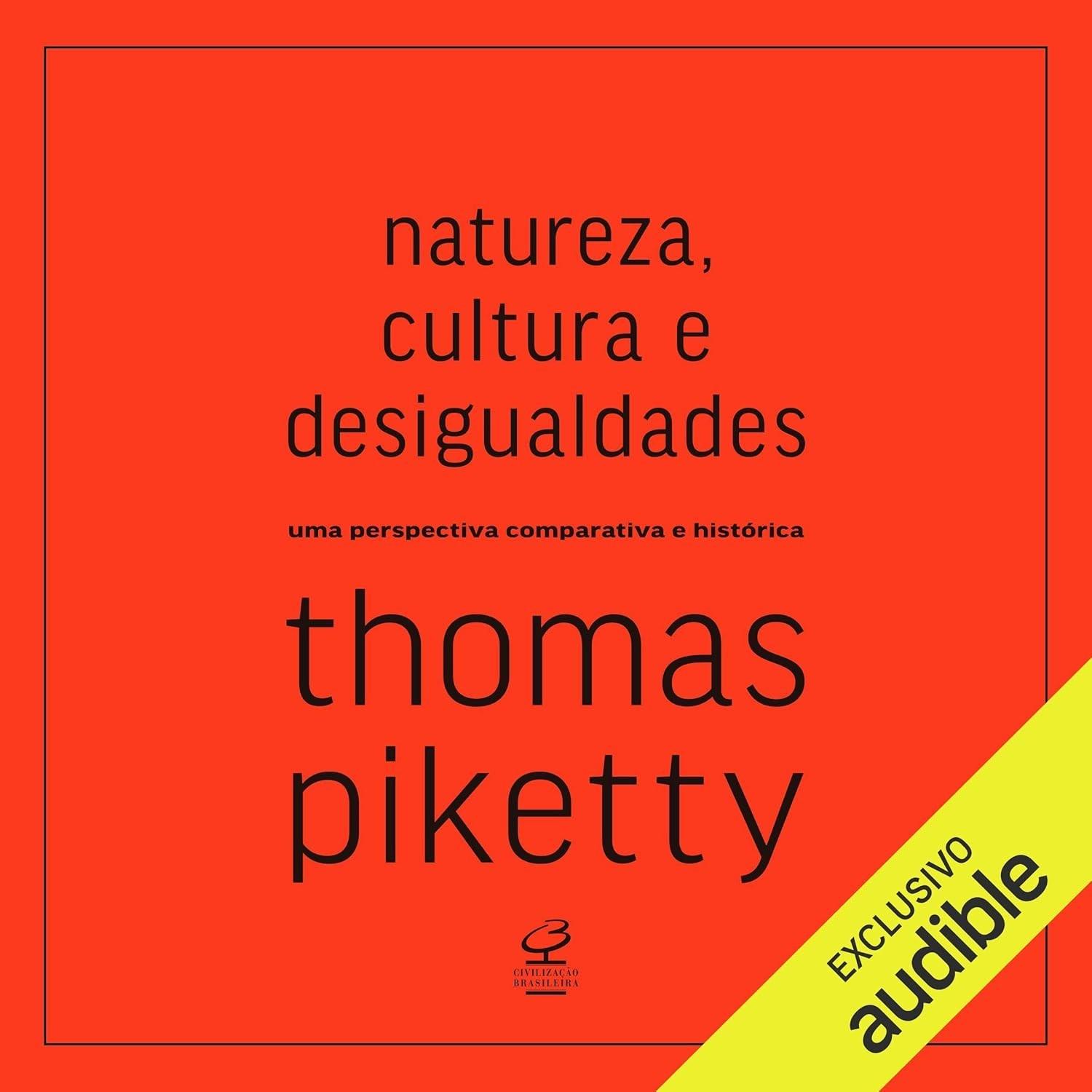 Natureza, Cultura e Desigualdades: A Perspectiva de Thomas Piketty