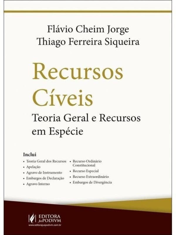 Recursos Cíveis: Teoria Geral e Espécies - O Tratado Essencial para Advogados (2025)
