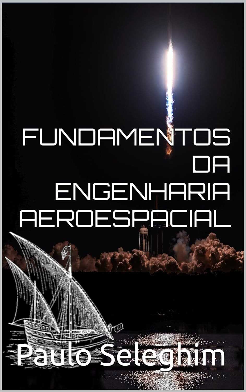 Fundamentos da Engenharia Aeroespacial: Desvende os Segredos da Exploração Espacial