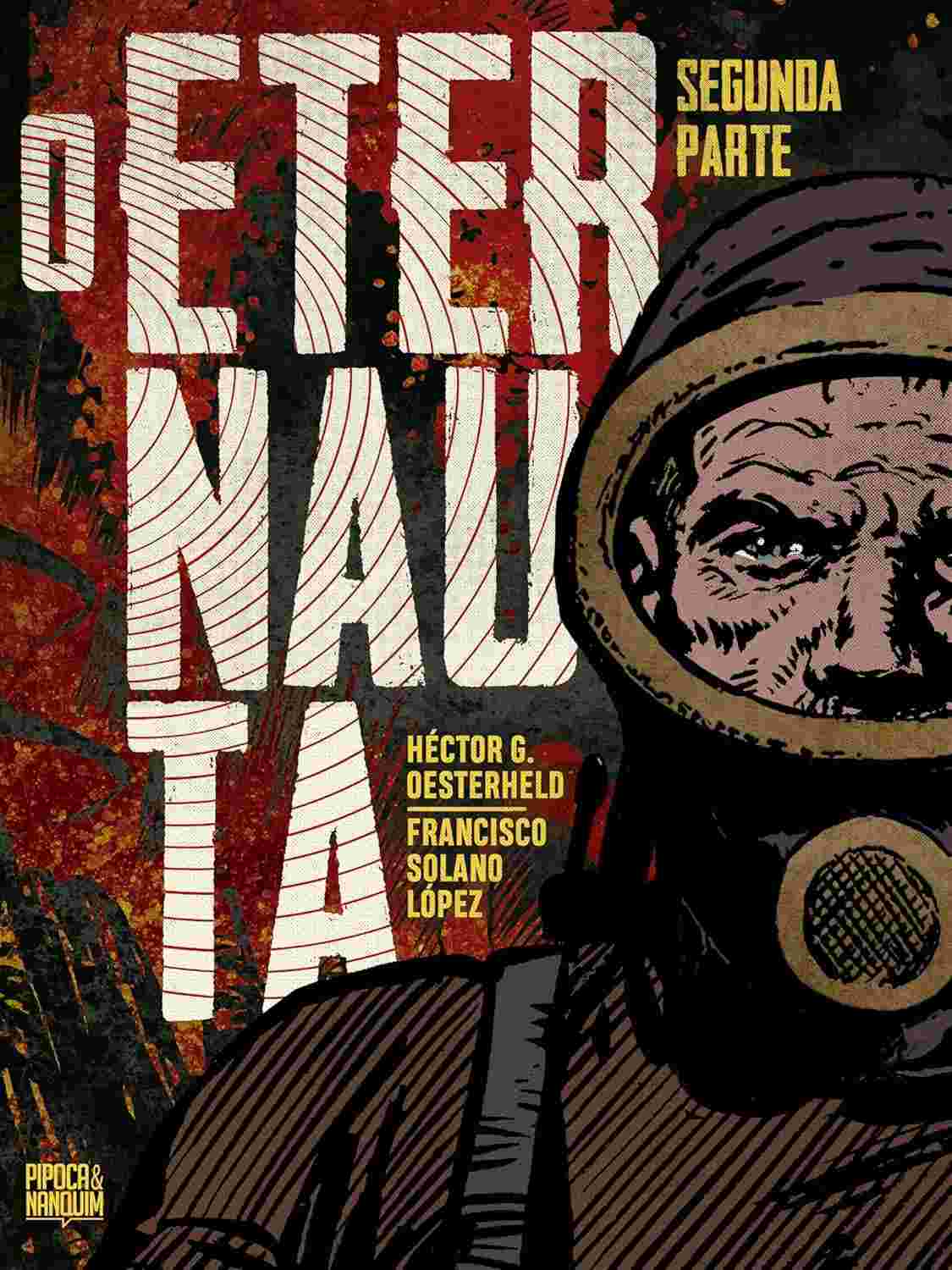 O Eternauta - Segunda Parte: Edição Definitiva | HQ Clássica de Ficção Científica