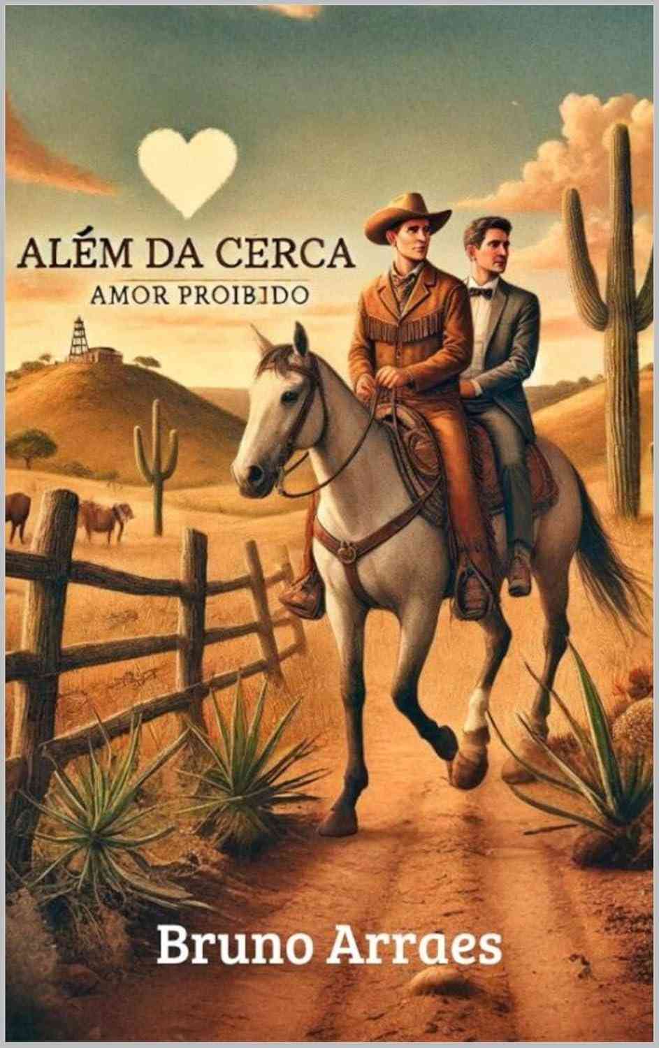 Além da Cerca: Um Amor Proibido - Romance Intenso no Sertão Pernambucano