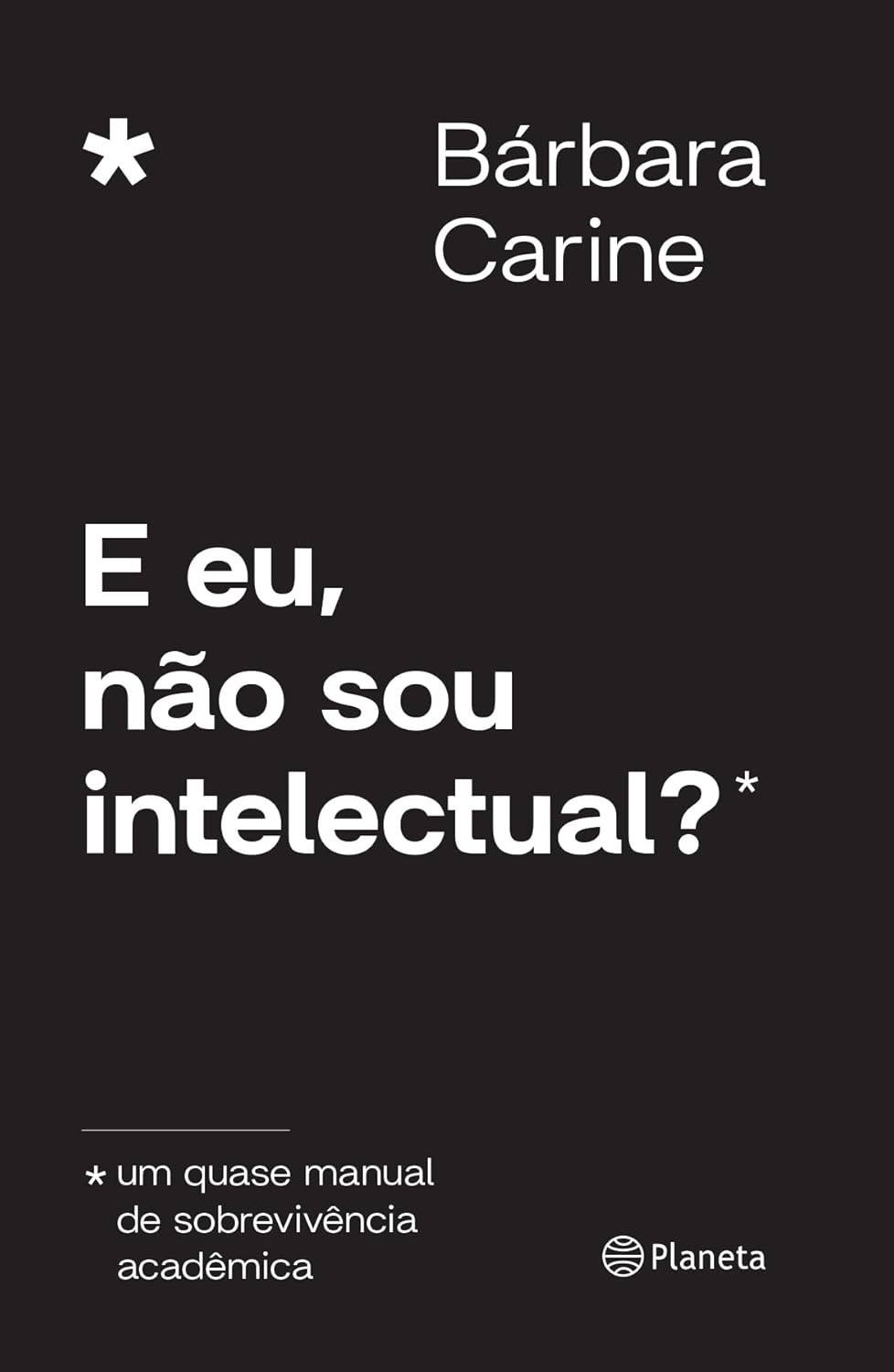 E eu, não sou intelectual?: Desmistifique a Sobrevivência Acadêmica