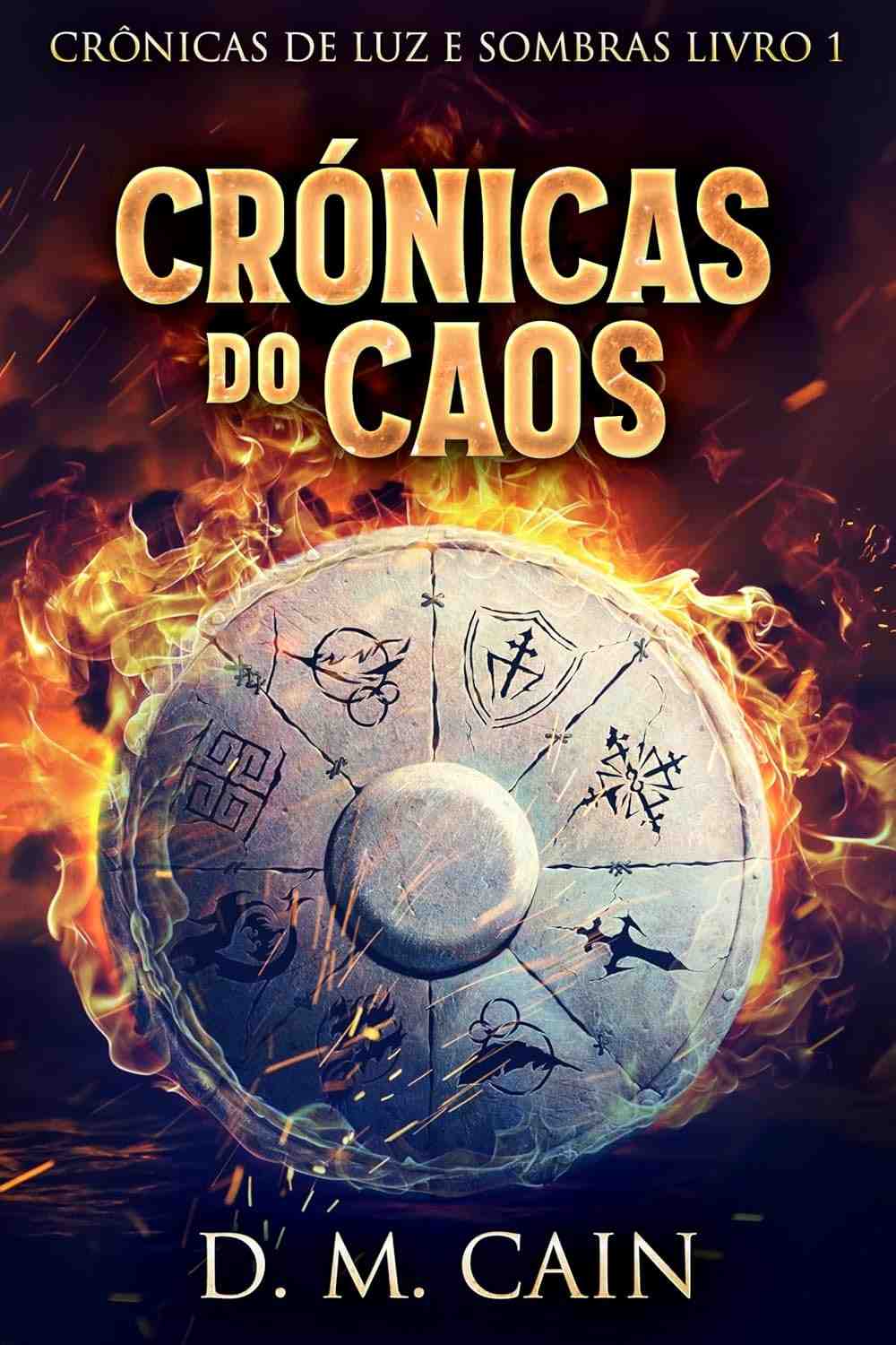 Crónicas do Caos: A Saga Épica de Luz e Sombras (Livro 1)