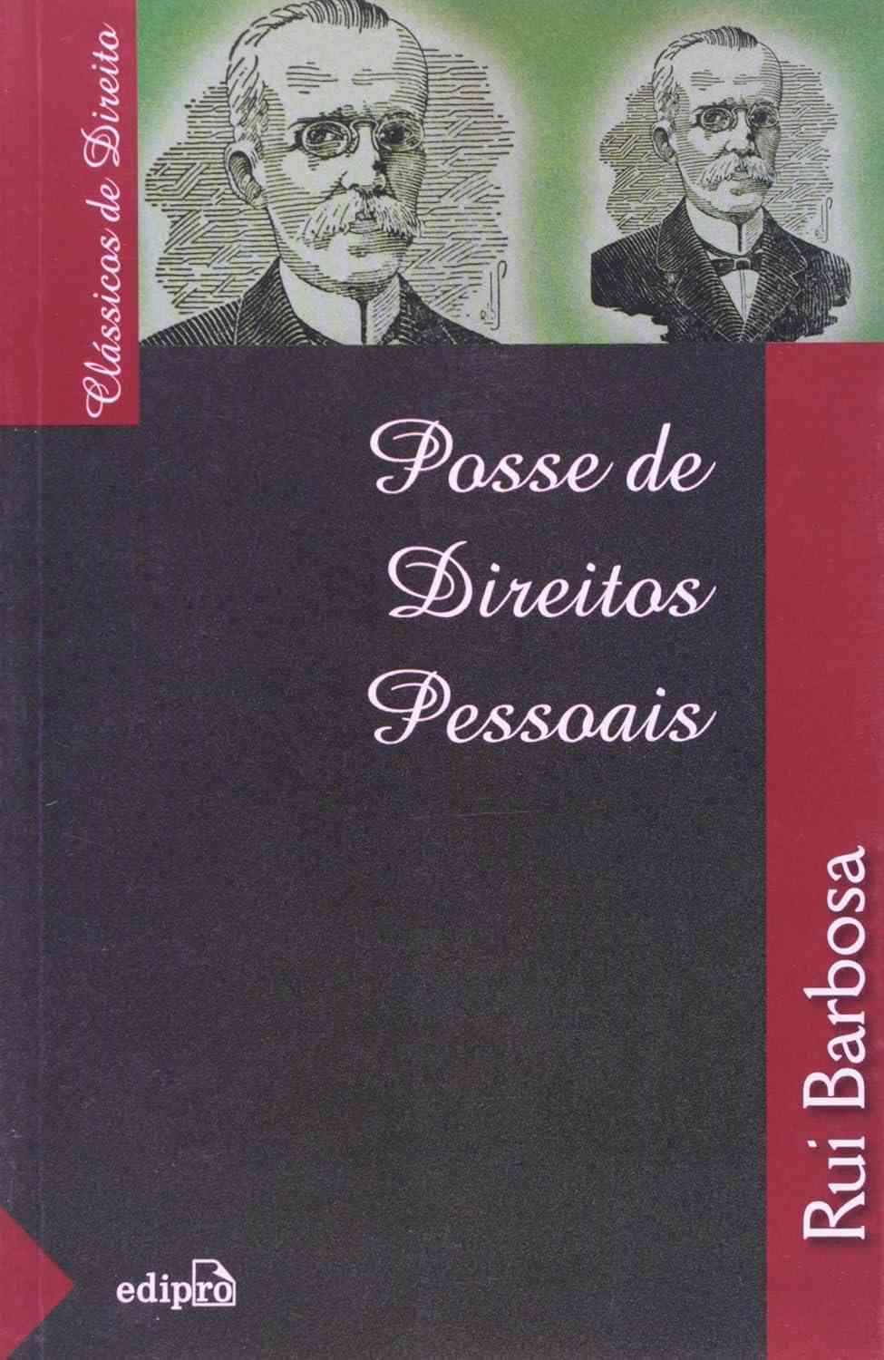 Posse de Direitos Pessoais: A Tese Revolucionária de Ruy Barbosa