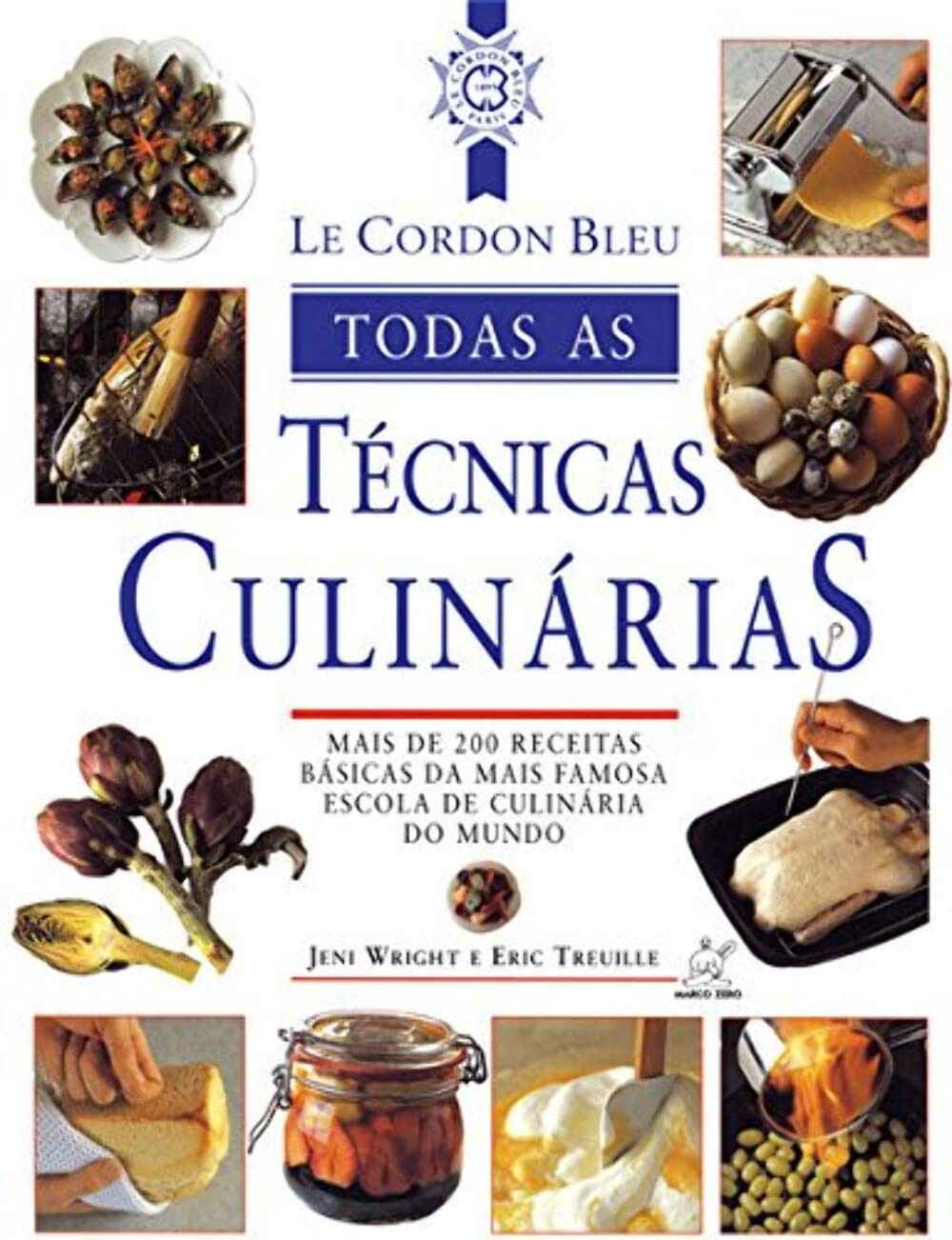 Le Cordon Bleu: Domine Todas as Técnicas Culinárias com o Guia Definitivo
