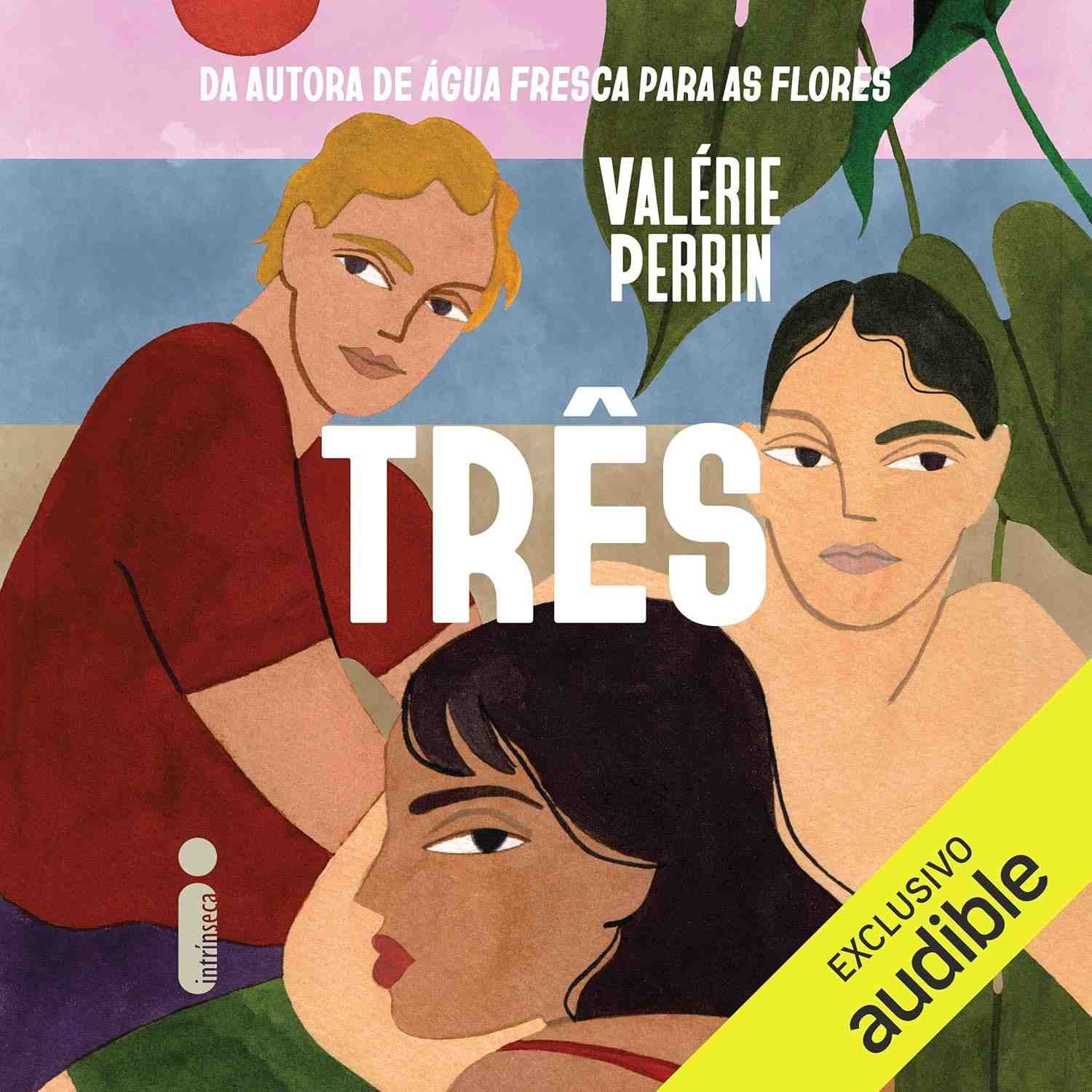 Três: Uma História de Amizade, Segredos e Destinos Cruzados