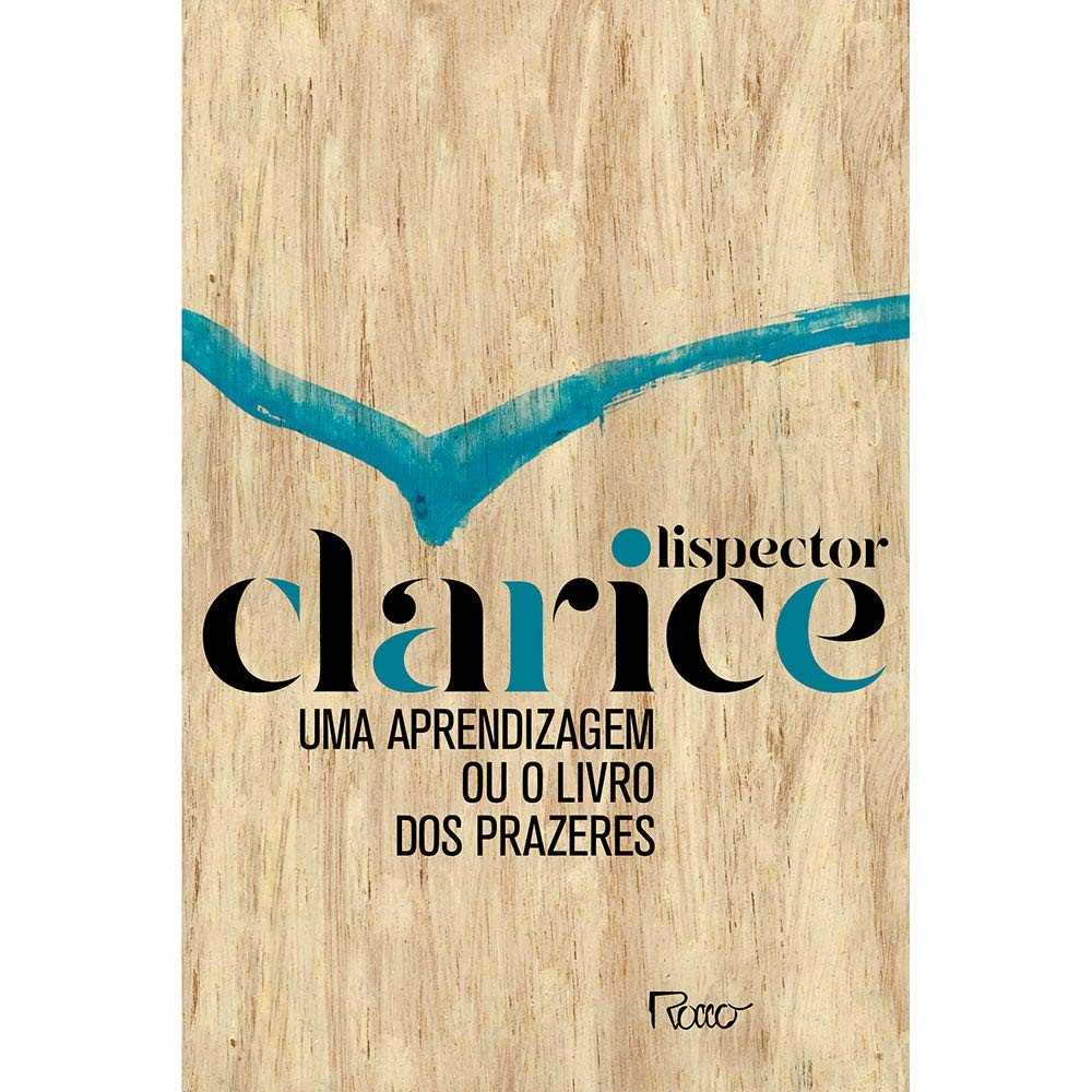 Uma aprendizagem ou o livro dos prazeres: Edição comemorativa