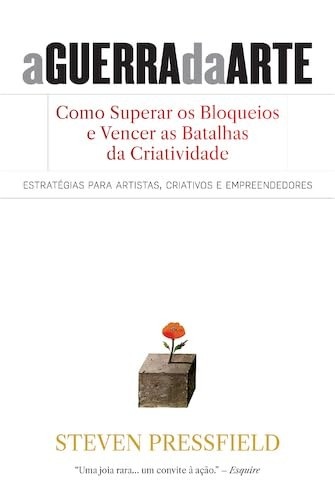 A Guerra da Arte: Vença a Resistência e Desbloqueie Seu Potencial Criativo