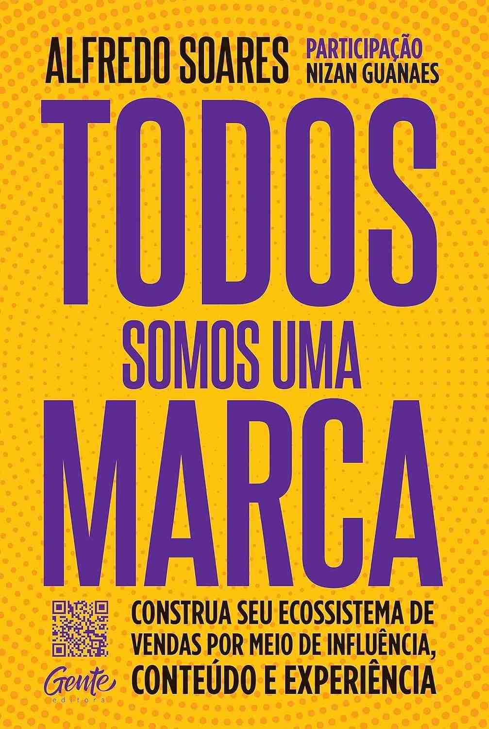 Todos Somos Uma Marca: Construa Seu Ecossistema de Vendas com Influência e Conteúdo
