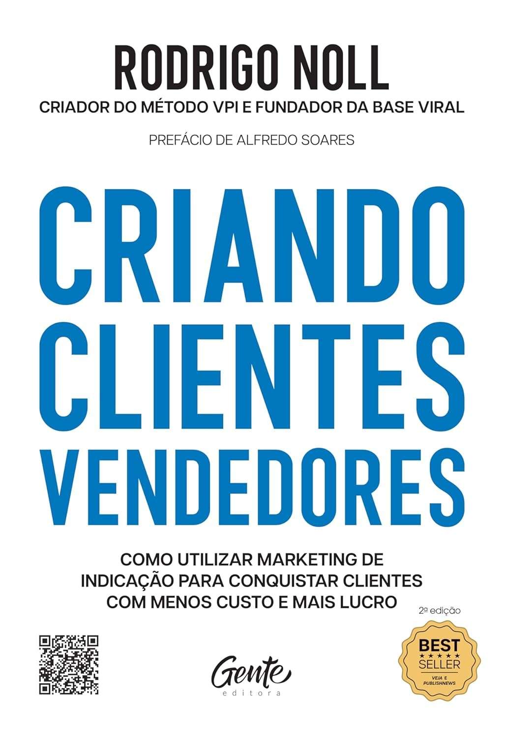 Crie Clientes Vendedores: Marketing de Indicação para Crescer seu Negócio com Menos Custo e Mais Lucro