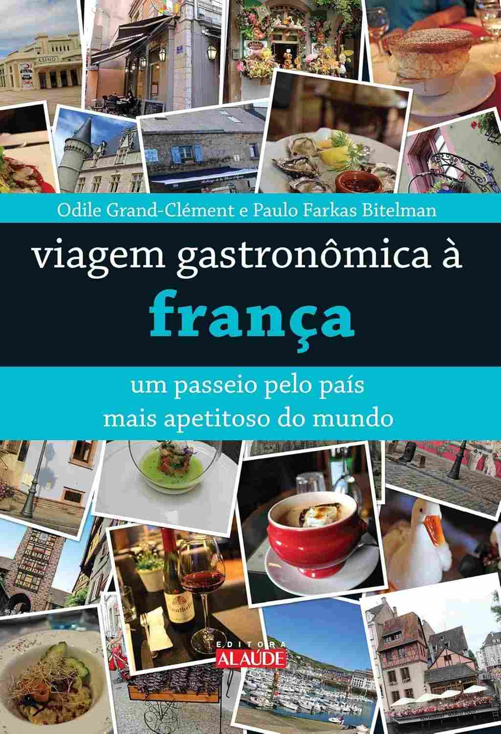 Viagem Gastronômica à França: Descubra os Sabores do País Mais Apetitoso do Mundo