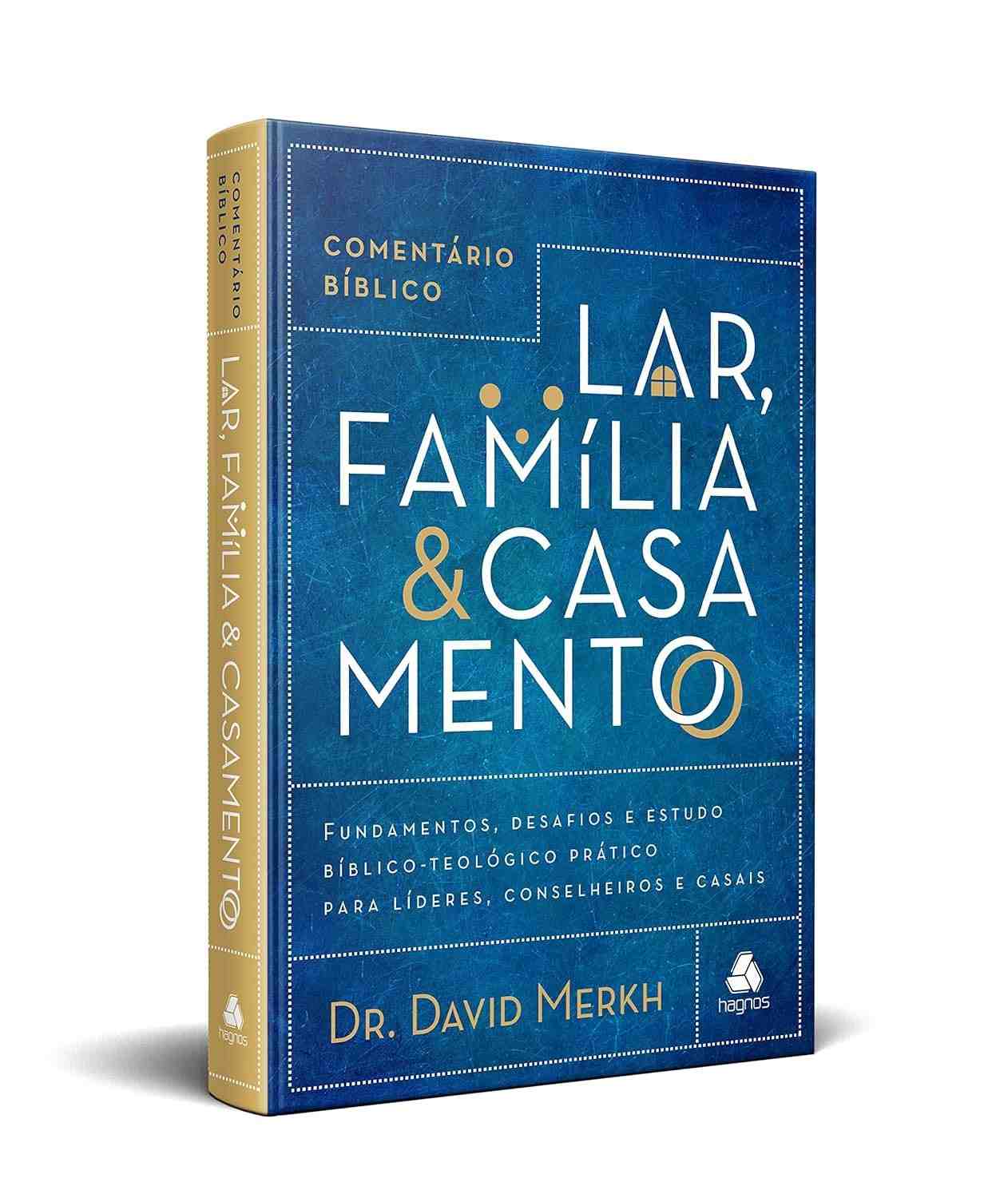 Comentário Bíblico Lar, Família e Casamento: Guia Essencial para Transformar Vidas
