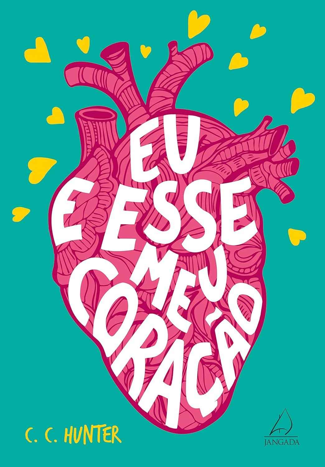 Eu e Esse Meu Coração: Um Romance Adolescente Sobre Vida, Amor e Mistério