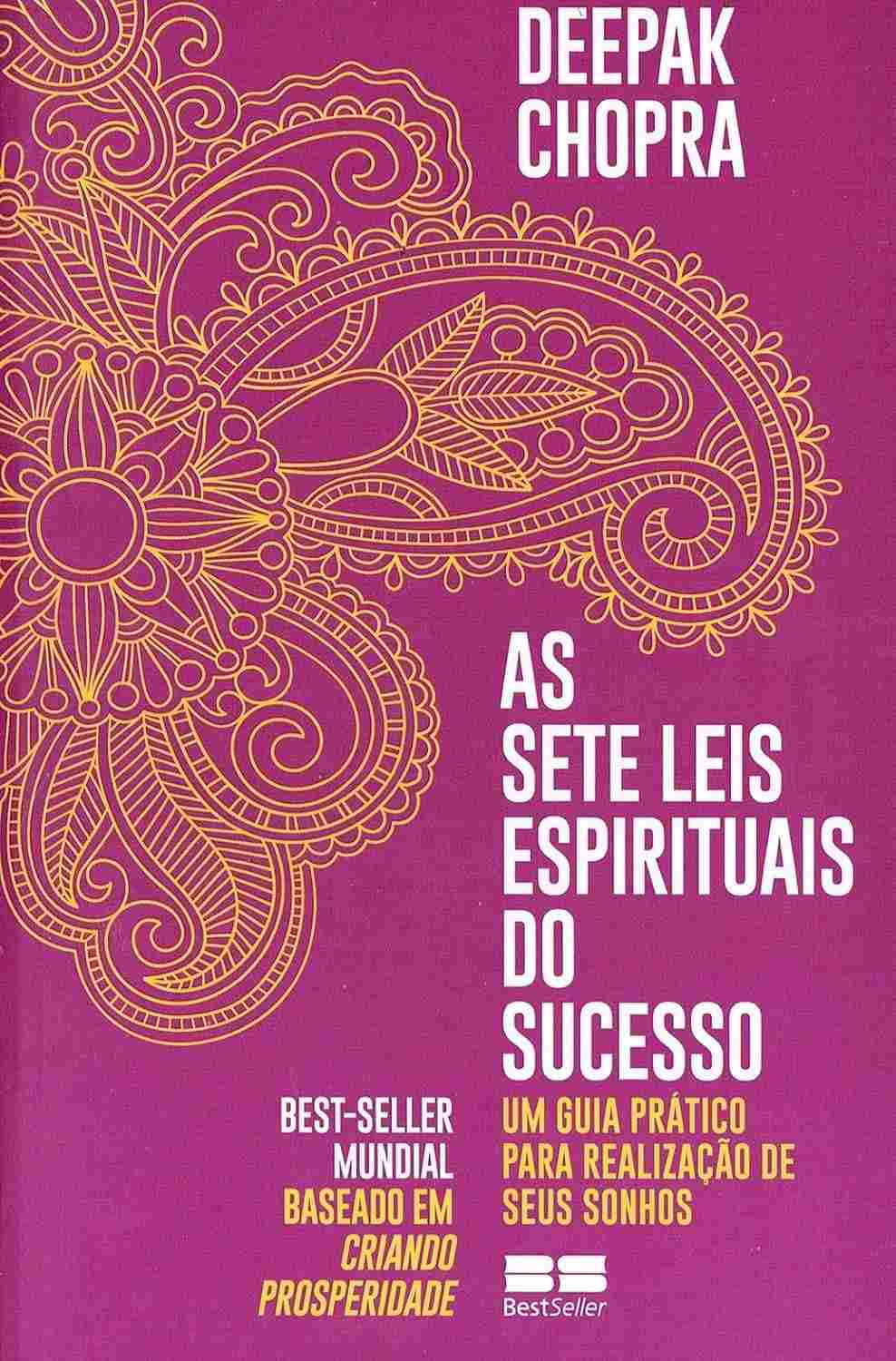 As 7 Leis Espirituais do Sucesso: Alcance Seus Sonhos com Deepak Chopra
