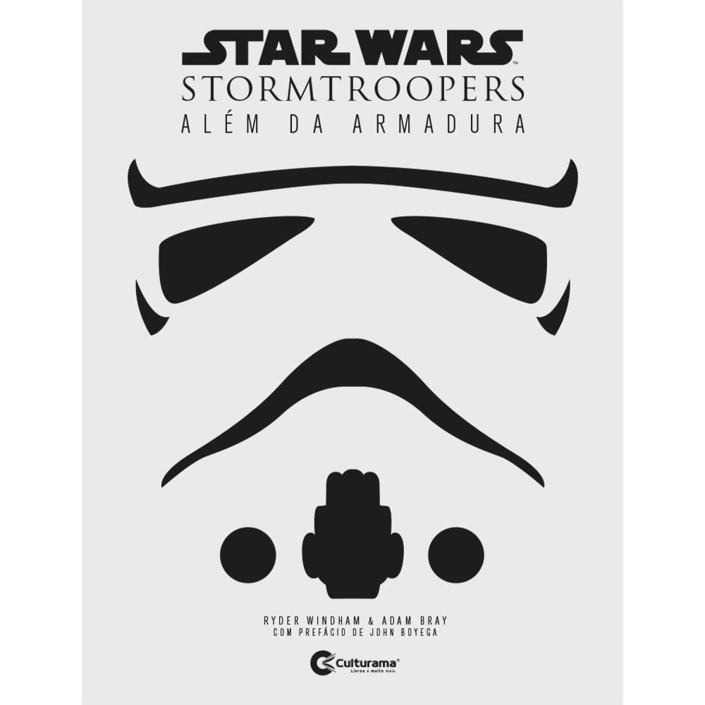 Star Wars: Stormtroopers - A História Completa Além da Armadura | Livro Oficial