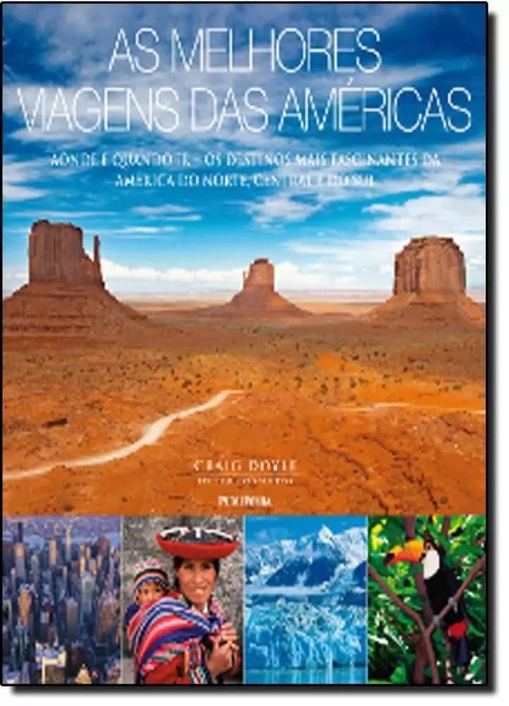 As Melhores Viagens das Américas: Seu Guia Completo para Aventuras Inesquecíveis