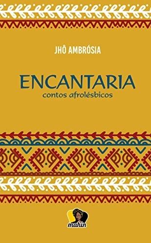 Encantaria: Contos Afrolésbicos que Celebram o Amor e a Identidade
