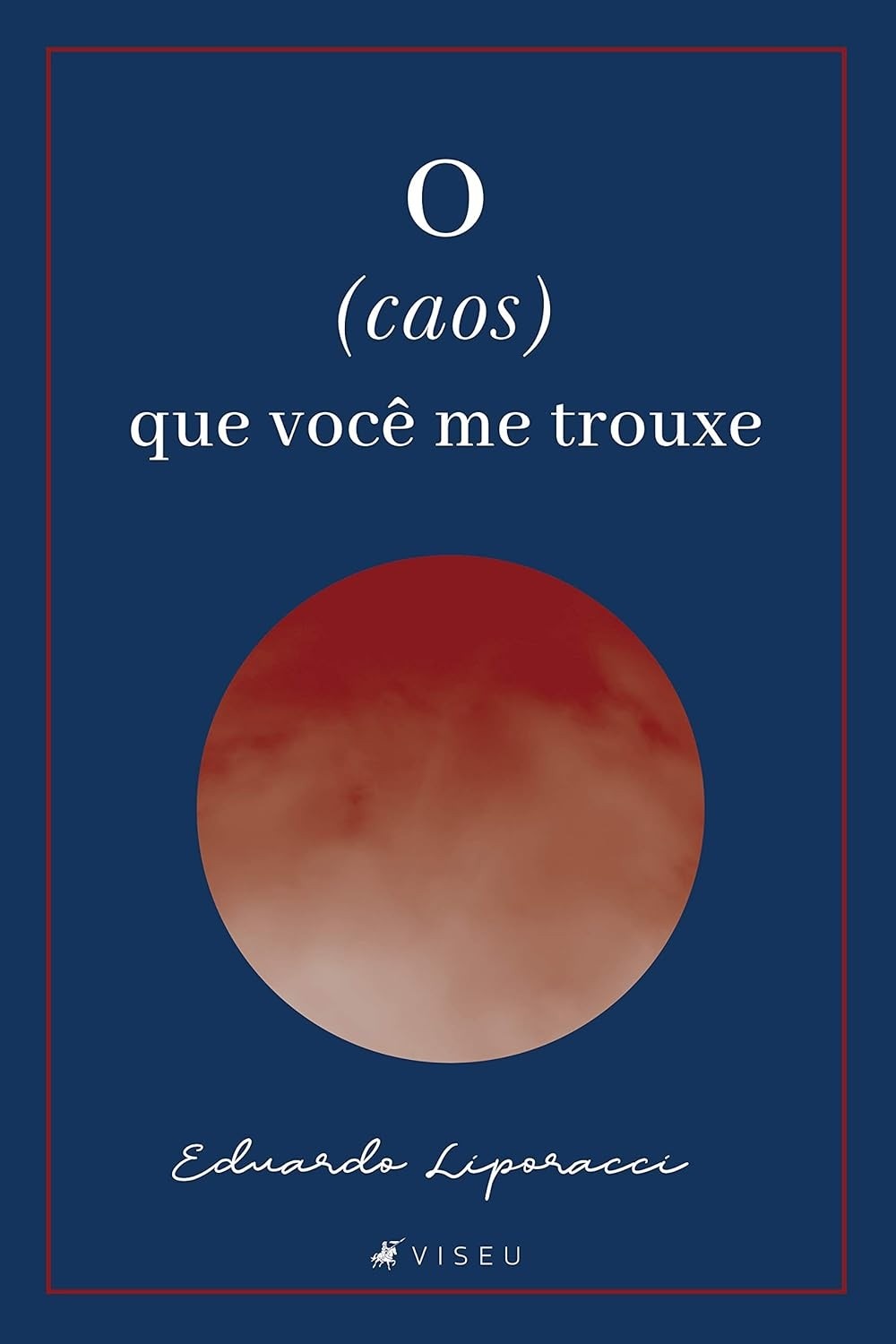 O Caos Que Você Me Trouxe: Poesia Sobre Amor, Dor e Coração Partido