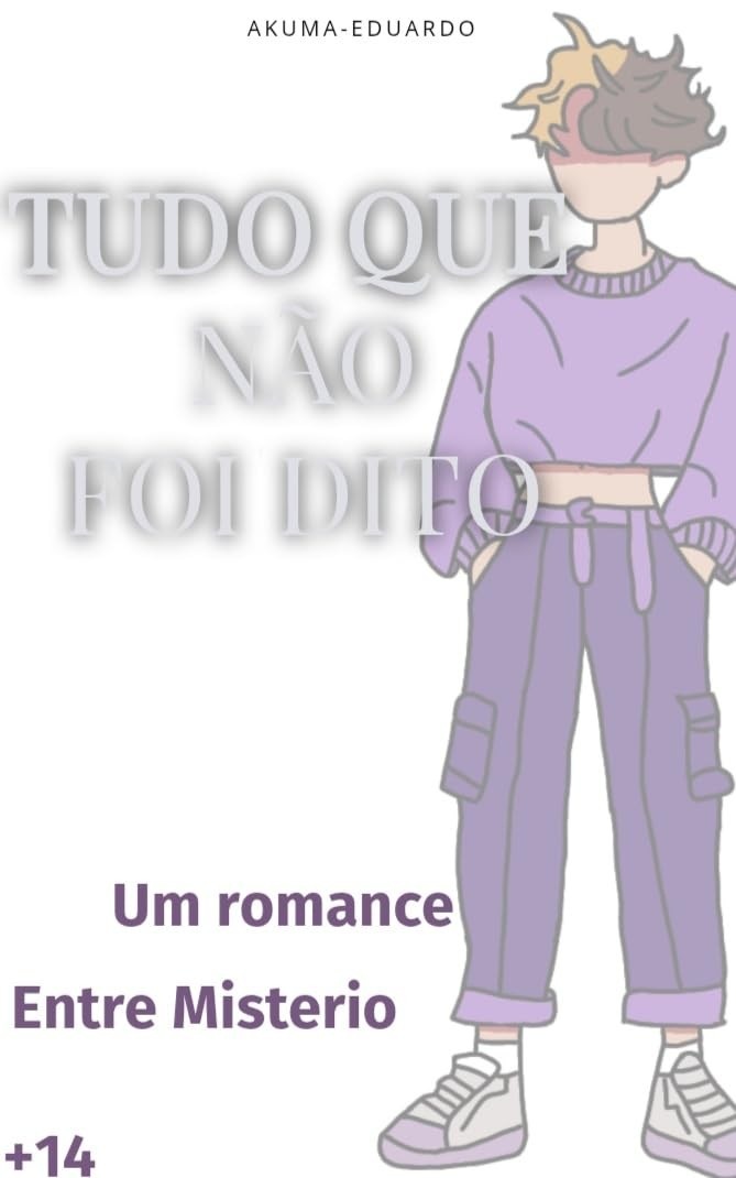 Tudo Que Não Foi Dito: Desvende Segredos, Amor e Perdas em Uma Jornada Emocionante