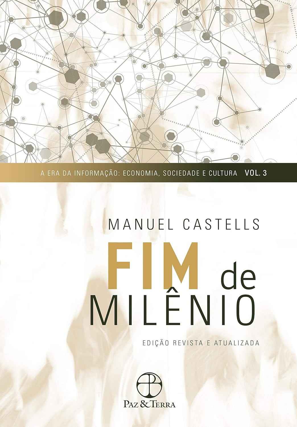 Fim de Milênio: A Era da Informação Vol. 3 - Edição Revisada e Ampliada