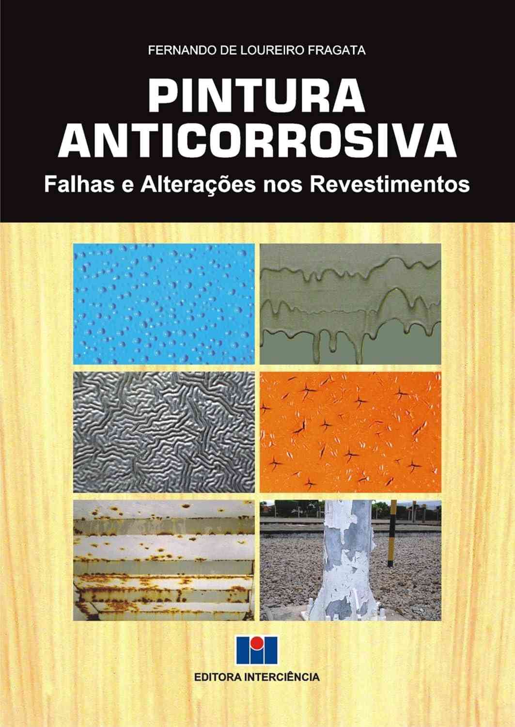 Pintura Anticorrosiva: Domine Falhas e Garanta Revestimentos Duráveis
