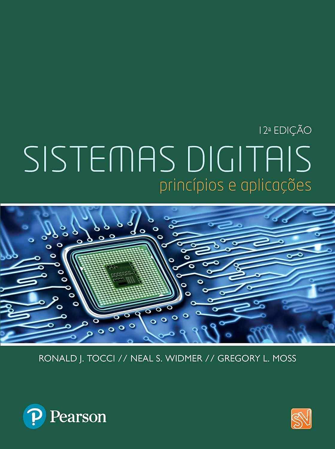 Sistemas Digitais: Princípios e Aplicações Essenciais para Engenharia e Tecnologia