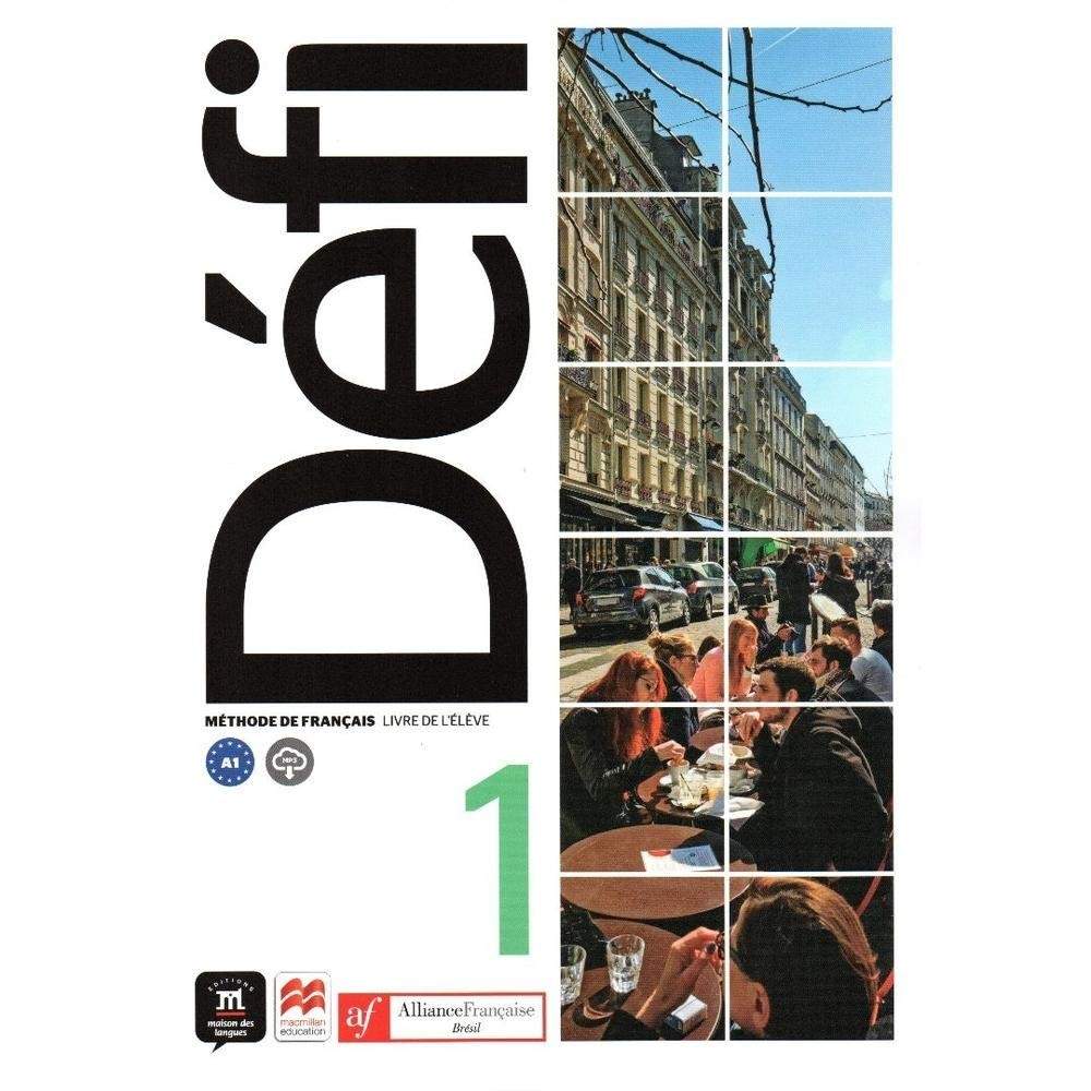 Défi Livre de L'élève 1: Acelere seu Aprendizado de Francês com a Aliança Francesa