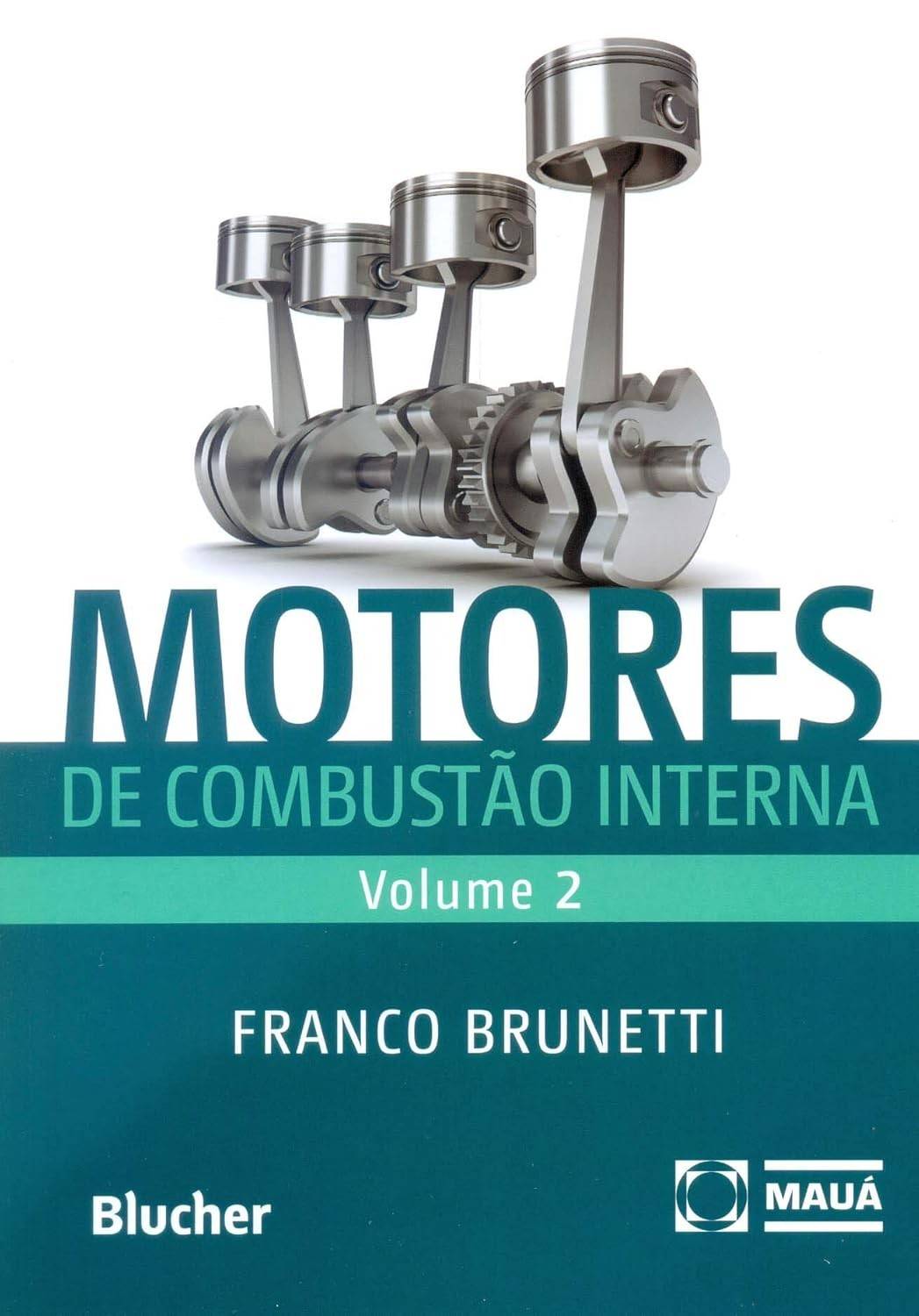 Motores de Combustão Interna - Volume 2: Aprofunde Seus Conhecimentos Técnicos