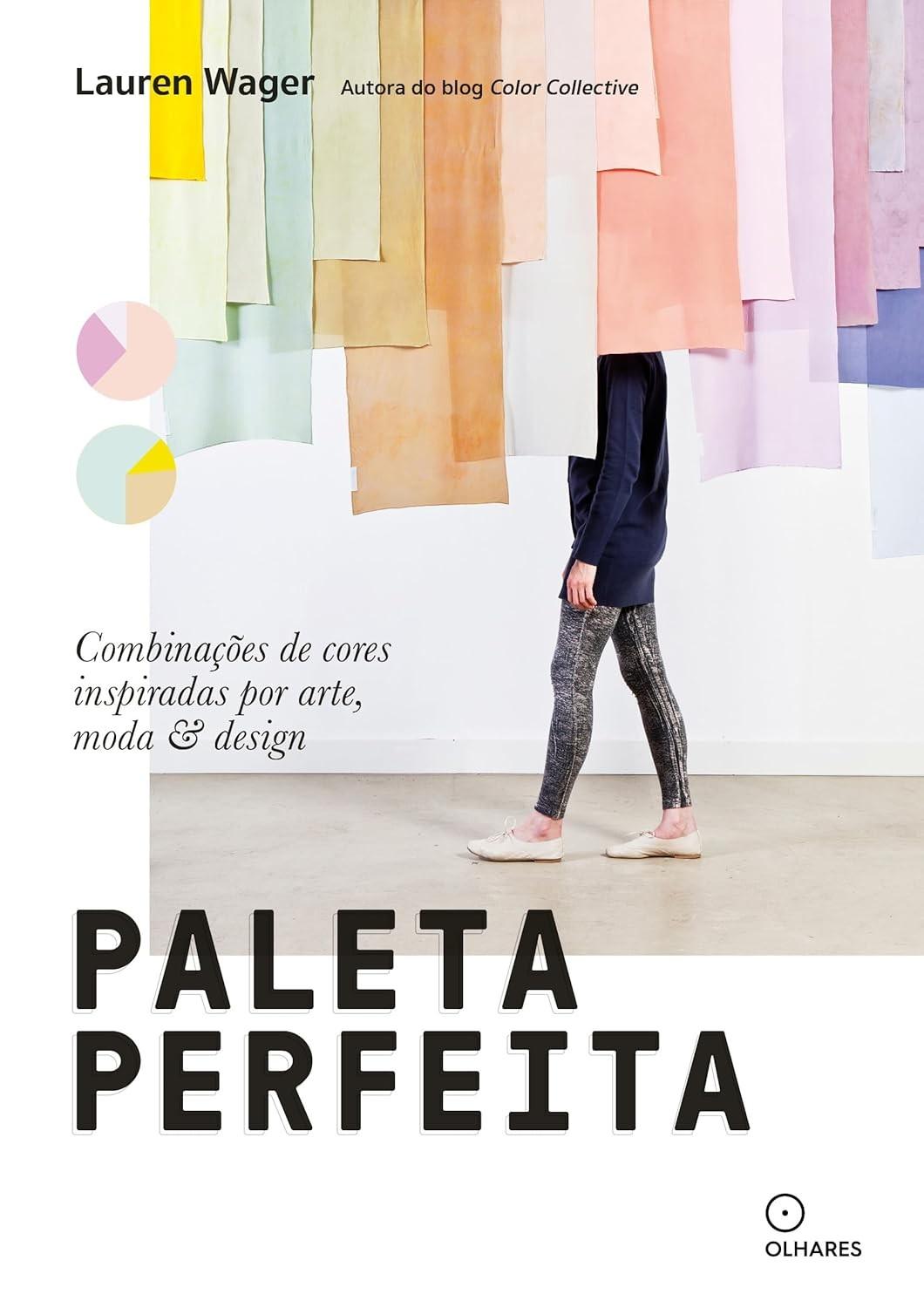Paleta Perfeita: Descubra Combinações de Cores Inspiradas em Arte e Moda