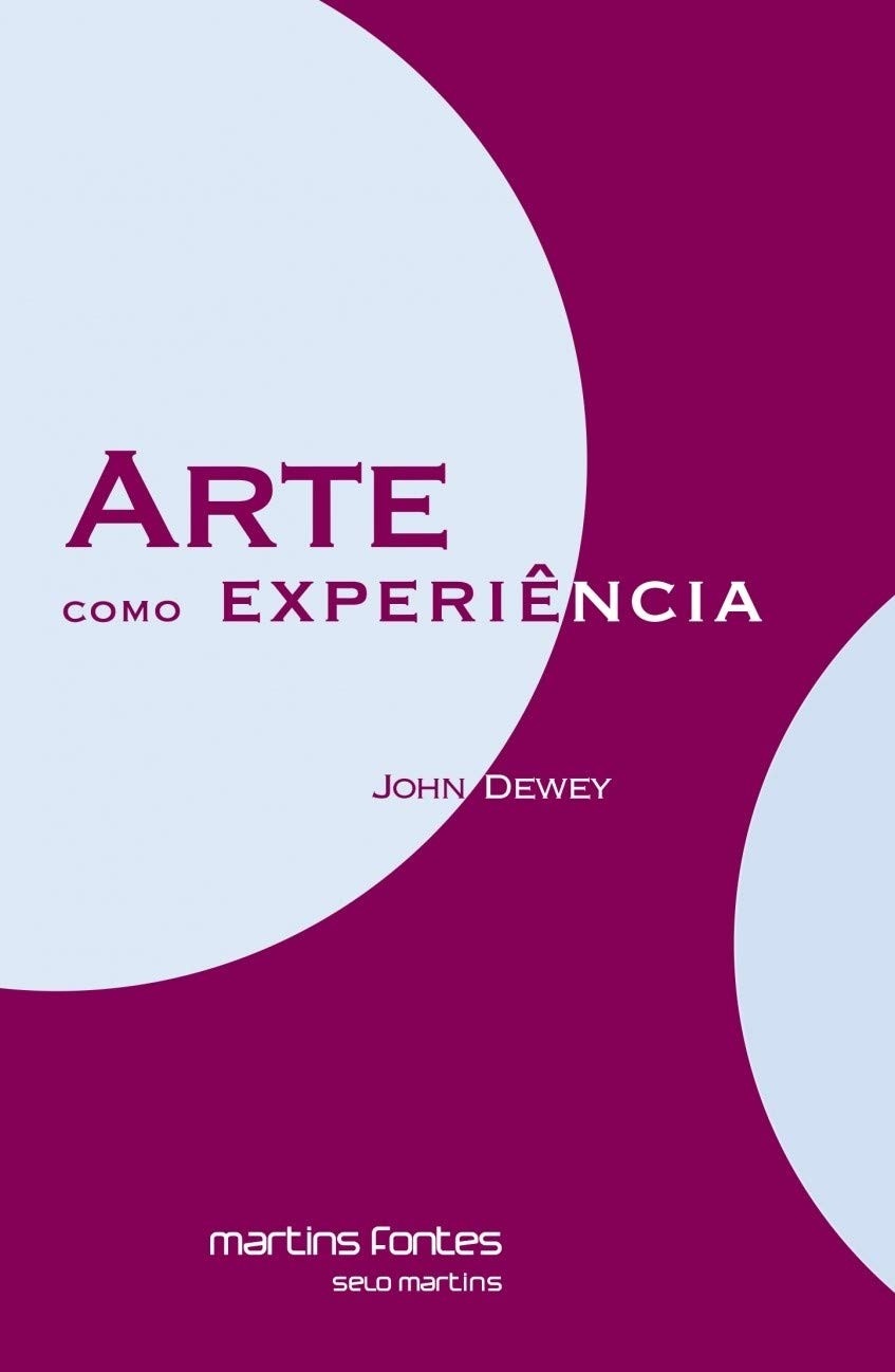 Arte Como Experiência: Desvende o Poder Transformador da Arte