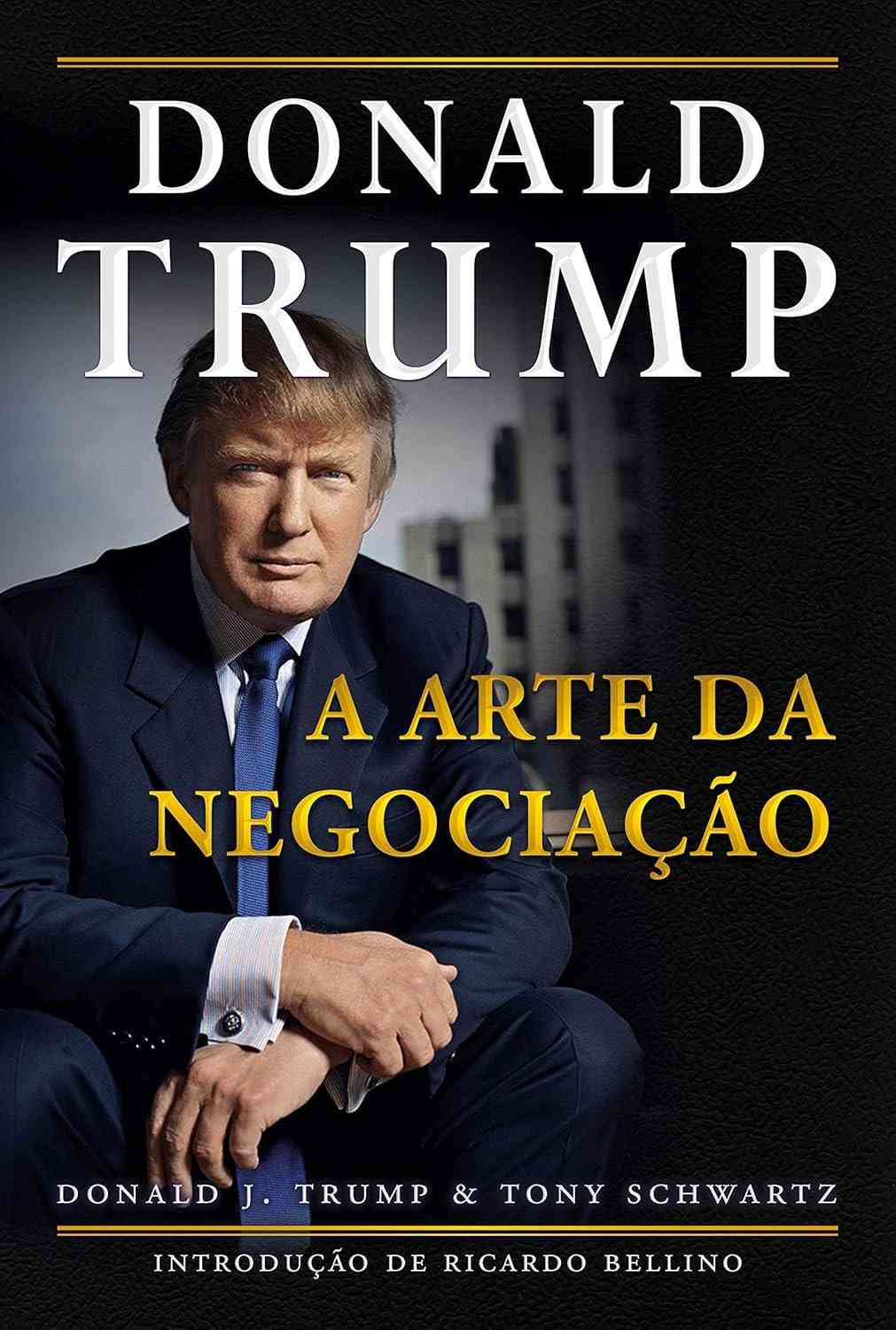 A Arte da Negociação: Descubra os Segredos de Donald Trump para o Sucesso