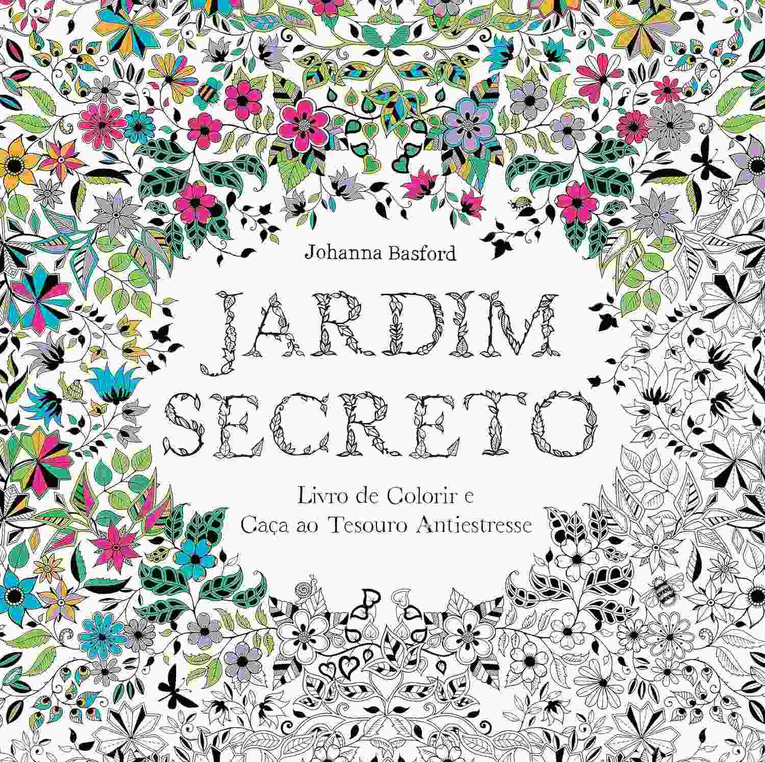 Jardim Secreto: Livro de Colorir e Caça ao Tesouro Antiestresse para Todas as Idades