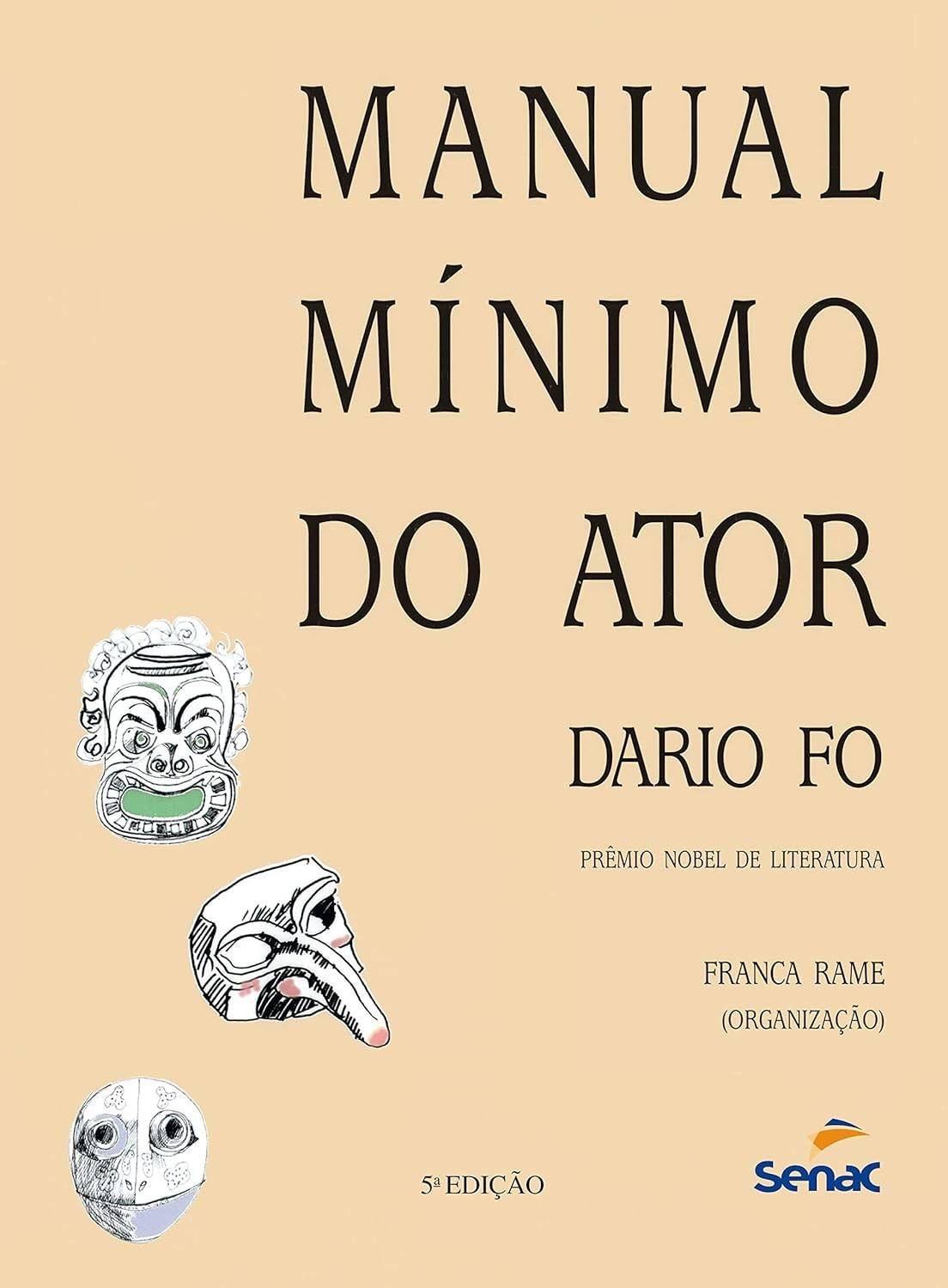 Manual Mínimo do Ator: Domine as Técnicas do Teatro Popular e Transforme Sua Performance