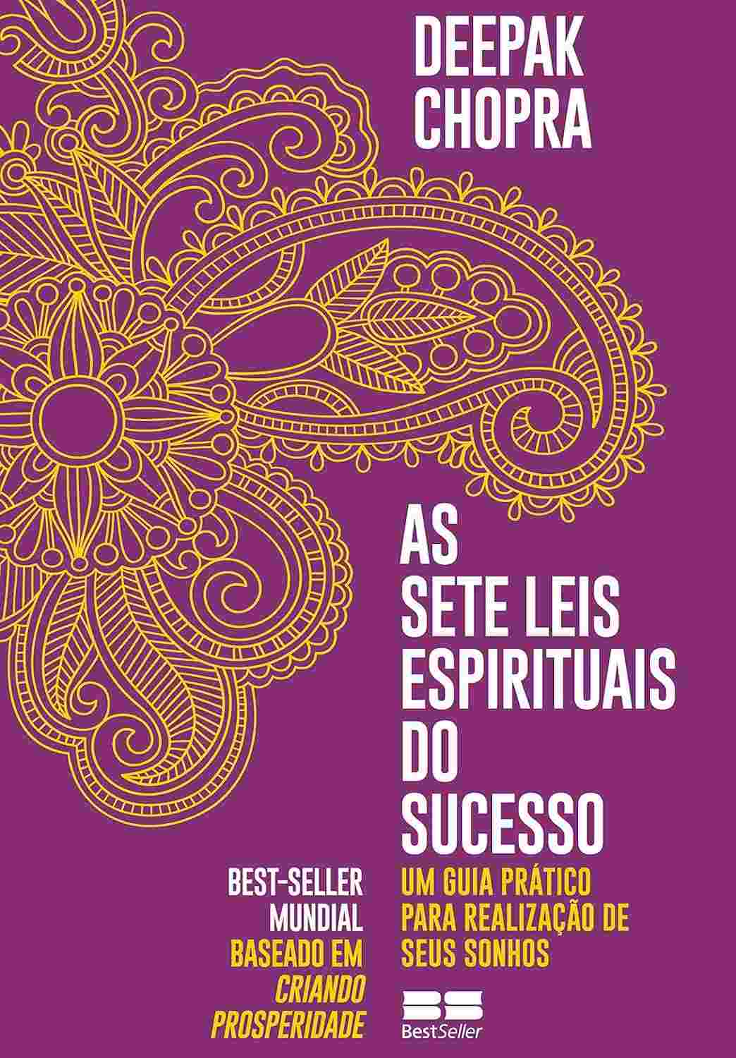 As Sete Leis Espirituais do Sucesso: Transforme Sua Vida com Deepak Chopra