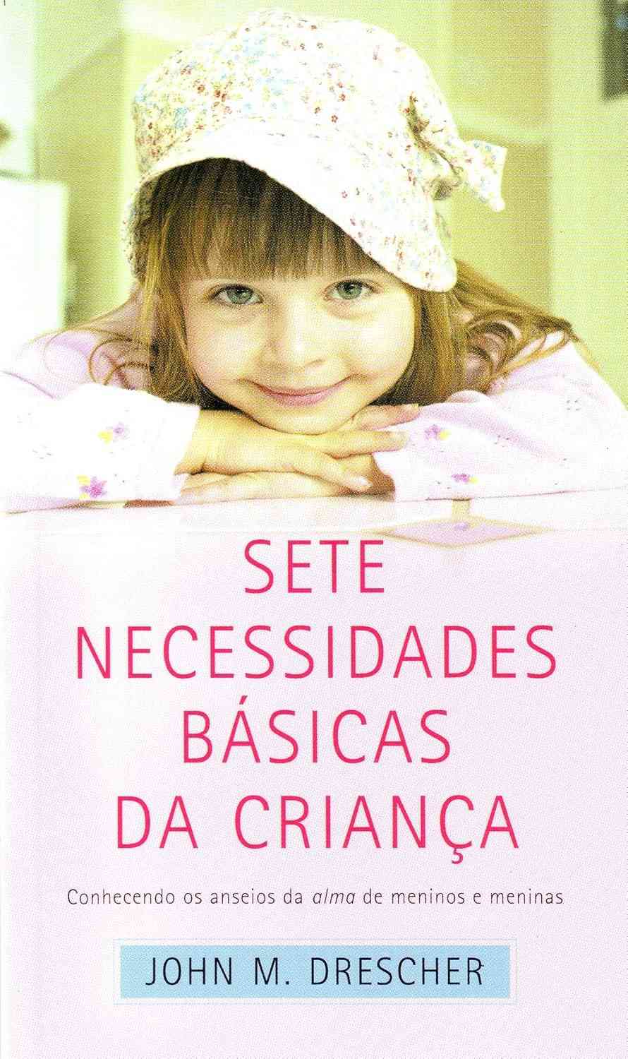 As 7 Necessidades Básicas da Criança: Guia Essencial para Pais Atentos