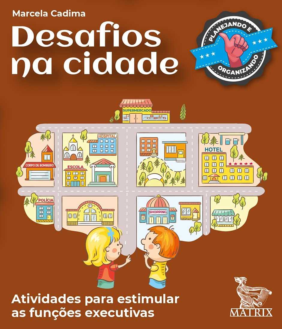 Desafios na Cidade: Estimule Funções Executivas com Atividades Lúdicas